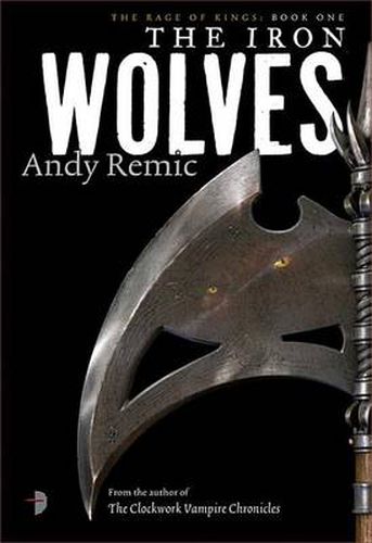 The Iron Wolves: Book 1 of The Rage of Kings