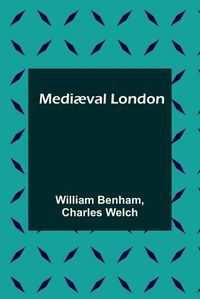 Cover image for Mediaeval London