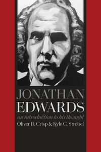 Cover image for Jonathan Edwards: An Introduction to His Thought