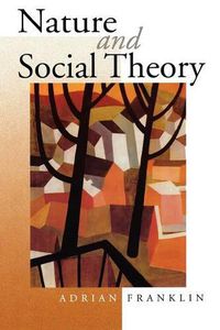 Cover image for Nature and Social Theory