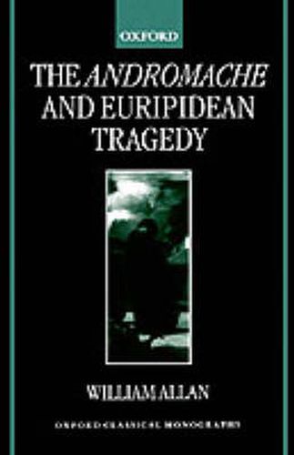 The Andromache  and Euripidean Tragedy