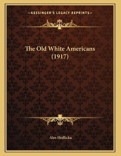 The Old White Americans (1917)