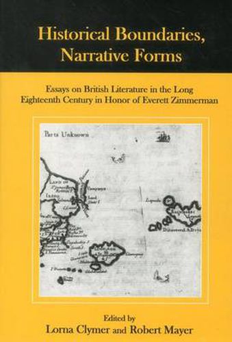 Cover image for Historical Boundaries, Narrative Forms: Essays on British Literature in the Long Eighteenth Century in Honor of Everett Zimmerman