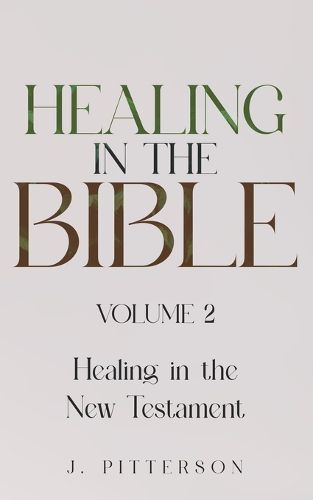 Cover image for Healing in the Bible