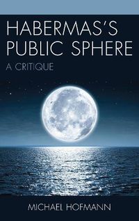 Cover image for Habermas's Public Sphere: A Critique