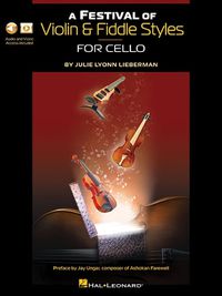 Cover image for A Festival of Violin & Fiddle Styles for Cello: Book with Audio and Video Access