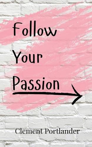 Cover image for Follow Your Passion