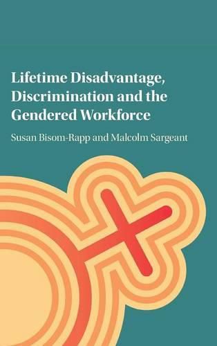 Cover image for Lifetime Disadvantage, Discrimination and the Gendered Workforce