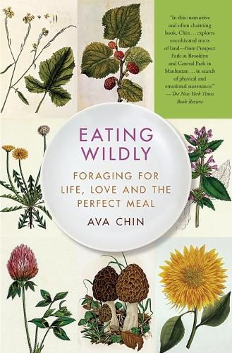 Cover image for Eating Wildly: Foraging for Life, Love and the Perfect Meal