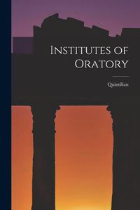 Cover image for Institutes of Oratory