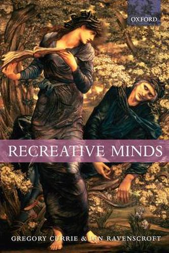 Cover image for Recreative Minds: Imagination in Philosophy and Psychology