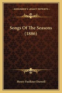 Cover image for Songs of the Seasons (1886)