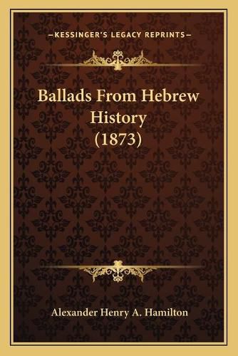 Ballads from Hebrew History (1873)