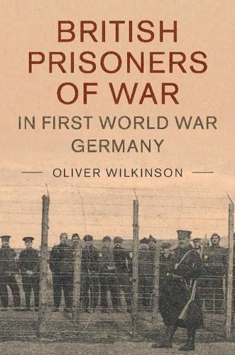 Cover image for British Prisoners of War in First World War Germany