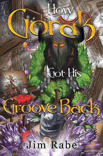 Cover image for How Gorak Got His Groove Back