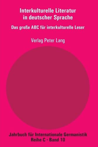 Cover image for Interkulturelle Literatur in Deutscher Sprache: Das Grosse ABC Fuer Interkulturelle Leser