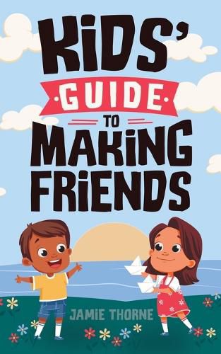 Cover image for Kids' Guide to Making Friends