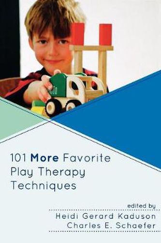 Cover image for 101 More Favorite Play Therapy Techniques