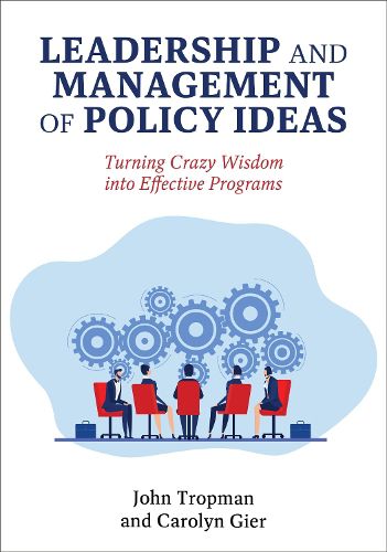 Cover image for Leadership and Management of Policy Ideas