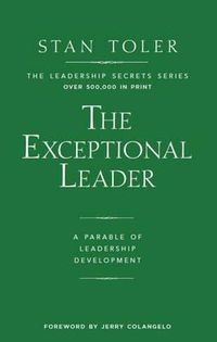 Cover image for Exceptional Leader: A Parable of Leadership Development