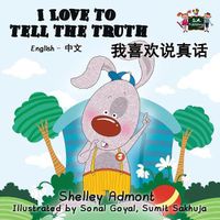 Cover image for I Love to Tell the Truth: English Chinese Bilingual Edition