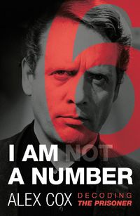 Cover image for I Am (not) A Number: Decoding The Prisoner