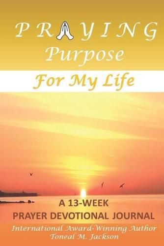 Cover image for Praying Purpose for My Life