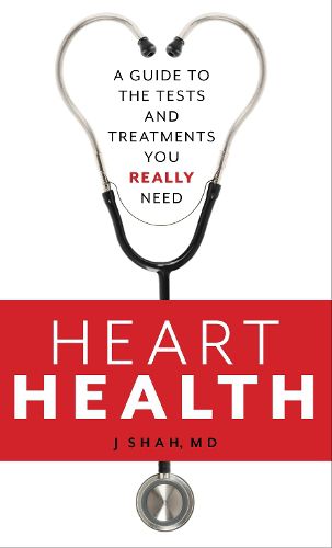 Cover image for Heart Health: A Guide to the Tests and Treatments You Really Need