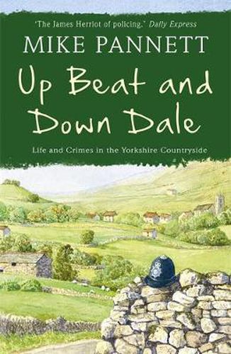 Cover image for Up Beat and Down Dale: Life and Crimes in the Yorkshire Countryside