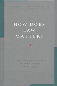 Cover image for How Does Law Matter?: Fundamental Issues in Law and Society