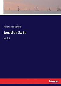 Cover image for Jonathan Swift: Vol. I