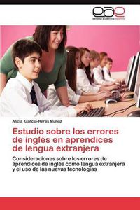 Cover image for Estudio Sobre Los Errores de Ingles En Aprendices de Lengua Extranjera