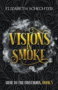 Cover image for Visions in Smoke