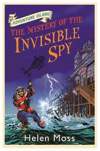 Cover image for Adventure Island: The Mystery of the Invisible Spy: Book 10