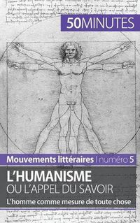 Cover image for L'humanisme ou l'appel du savoir: L'homme comme mesure de toute chose