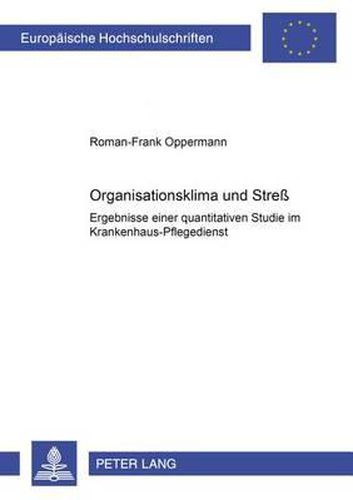 Cover image for Organisationsklima Und Stress: Ergebnisse Einer Quantitativen Studie Im Krankenhaus-Pflegedienst