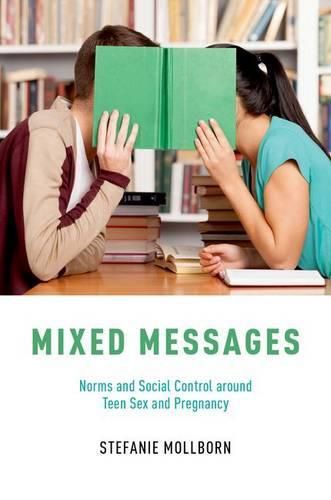 Cover image for Mixed Messages: Norms and Social Control around Teen Sex and Pregnancy