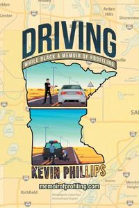 Cover image for Driving While Black: A Memoir of Profiling