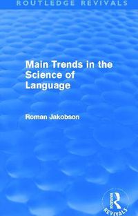 Cover image for Main Trends in the Science of Language (Routledge Revivals)