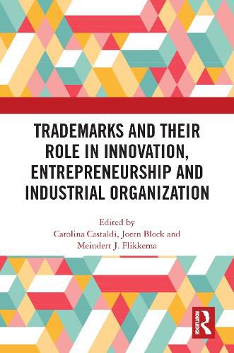Cover image for Trademarks and Their Role in Innovation, Entrepreneurship and Industrial Organization