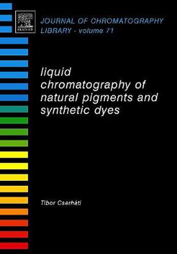 Cover image for Liquid Chromatography of Natural Pigments and Synthetic Dyes