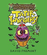 Cover image for Carlton Crumple Creature Catcher 2: Tater Invaders!