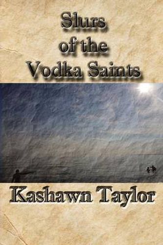 Cover image for Slurs of the Vodka Saints