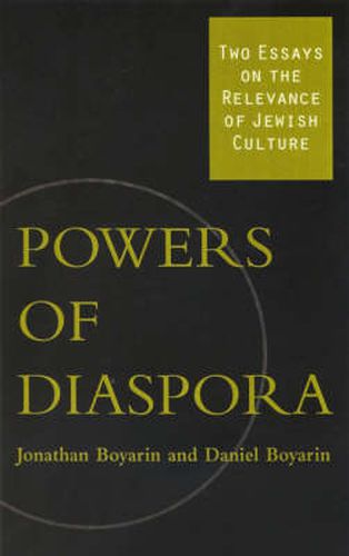 Cover image for Powers Of Diaspora: Two Essays On The Relevance Of Jewish Culture