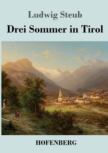 Cover image for Drei Sommer in Tirol