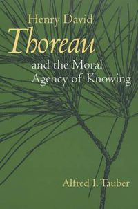 Cover image for Henry David Thoreau and the Moral Agency of Knowing