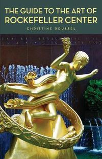 Cover image for The Guide to the Art of Rockefeller Center
