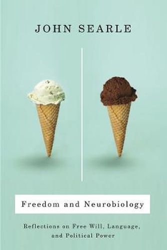 Cover image for Freedom and Neurobiology: Reflections on Free Will, Language, and Political Power