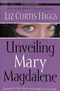 Cover image for Unveiling Mary Magdalene Workbook