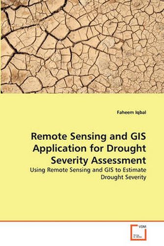 Cover image for Remote Sensing and GIS Application for Drought Severity Assessment